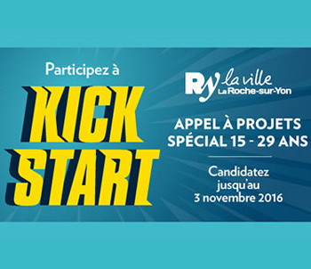 Réalisez vos initiatives avec "KICK START" à La Roche-sur-Yon